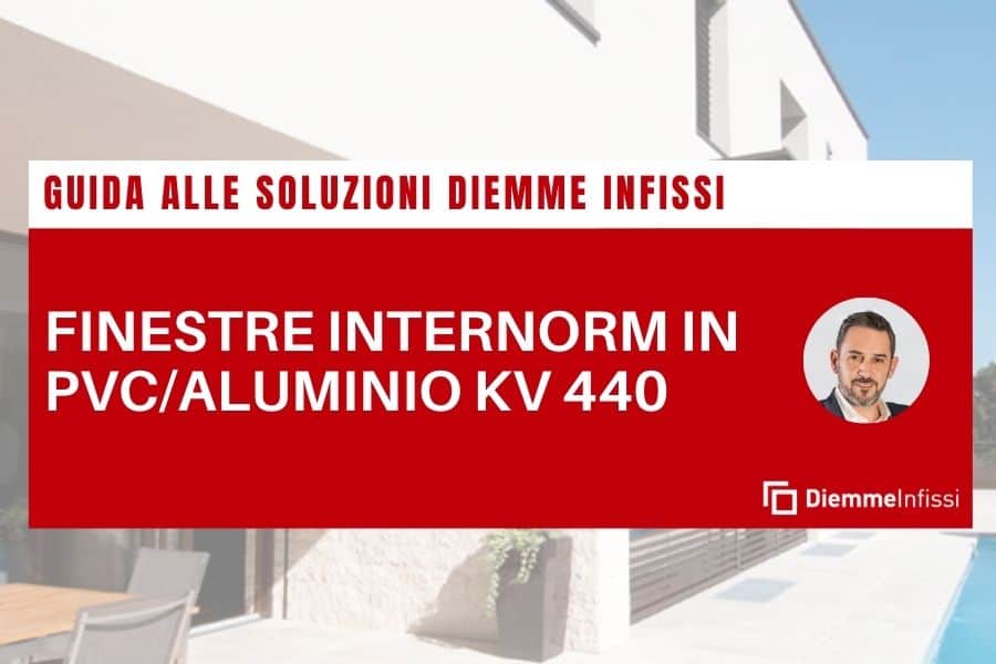 FINESTRE INTERNORM PVC_alluminio KV 440 diemme infissi 4