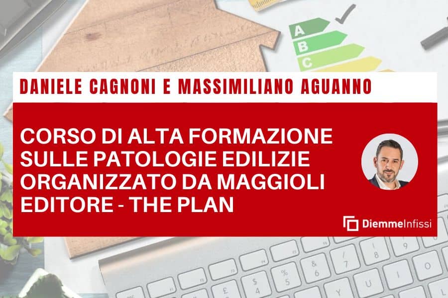 Maggioli editore corso alta formazione Daniele Cagnoni Massimiliano Aguanno patologie infissi