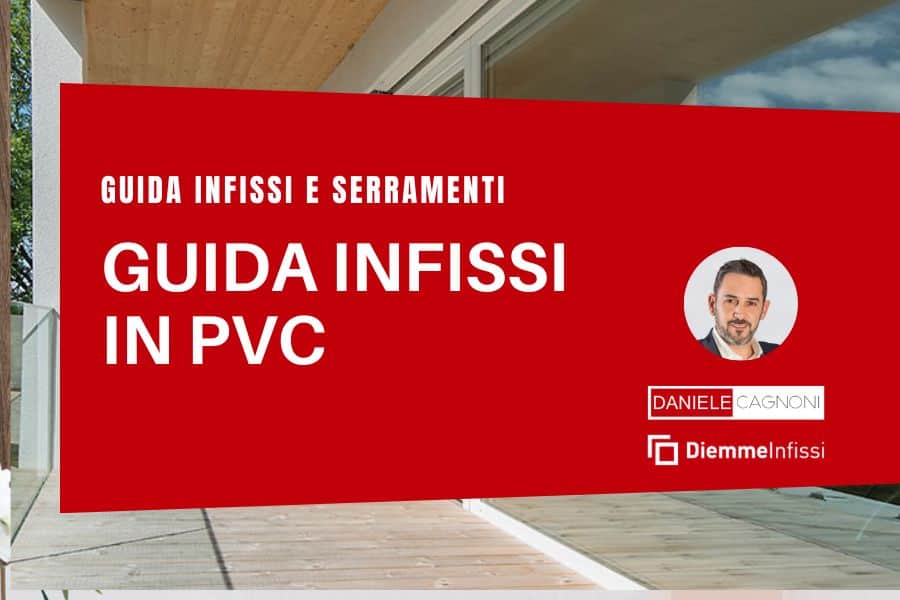 Quando scegliere infissi in PVC