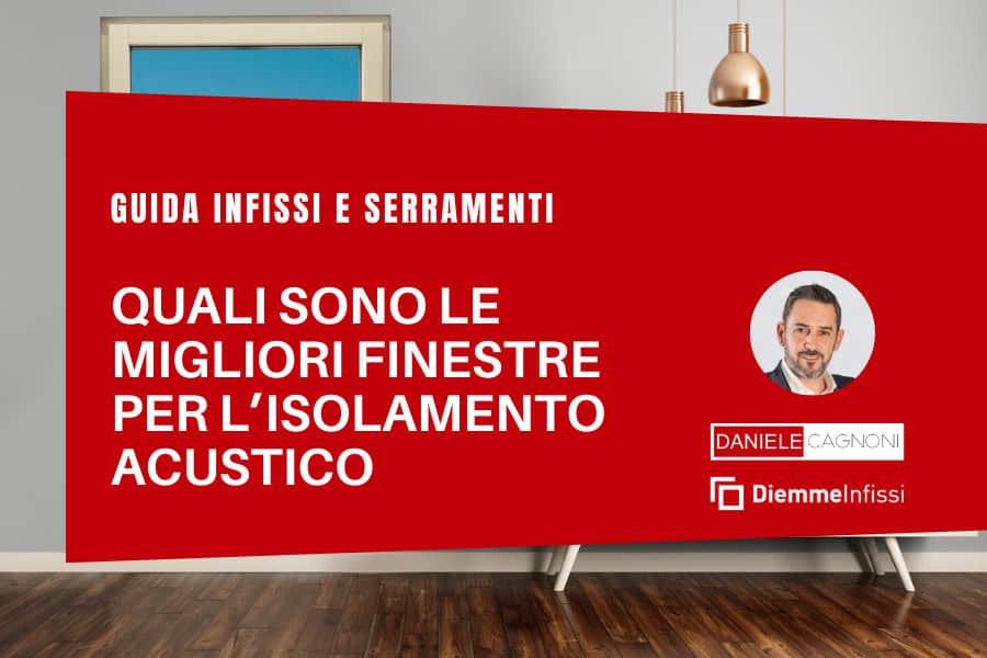 Migliori serramenti isolamento acustico