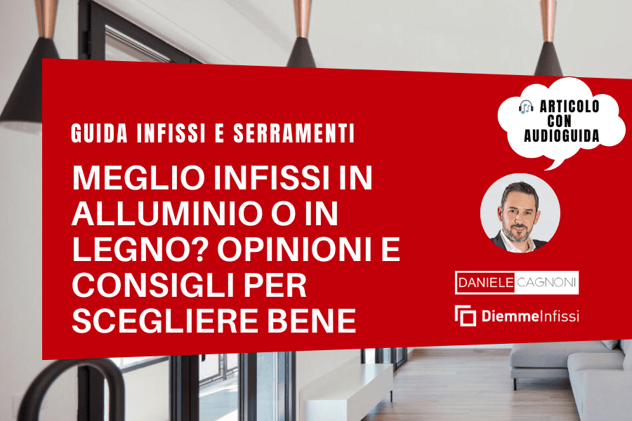 Meglio alluminio o legno per finestre e porte guida opinioni e consigli pratici