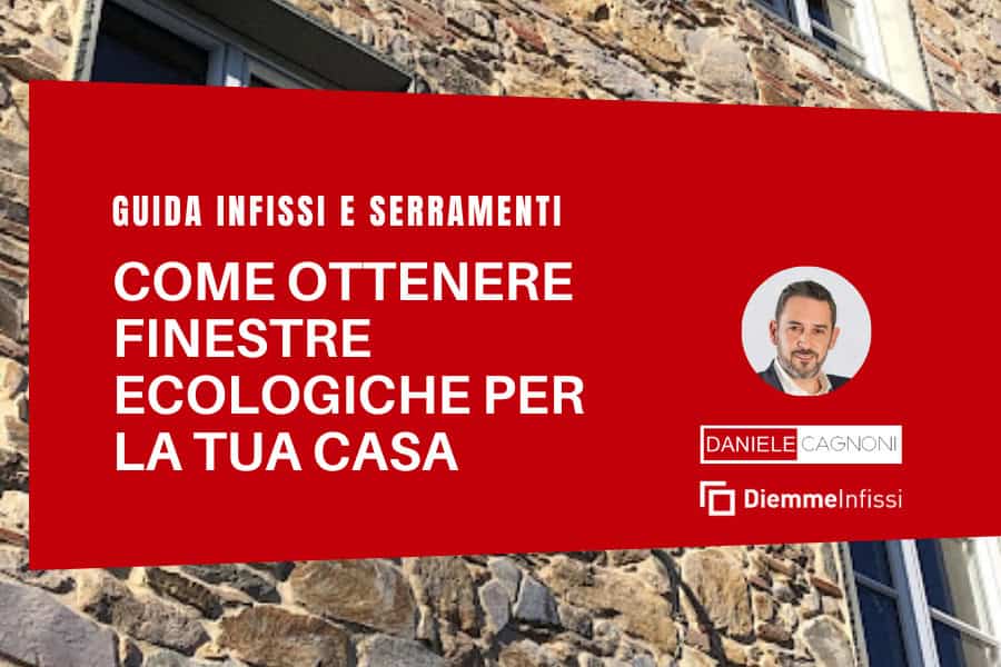 Serramenti ecologici e sostenibili