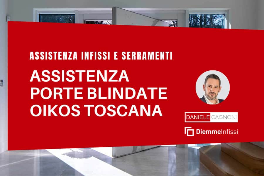 Riparazione porte Oikos in Toscana servizio clienti