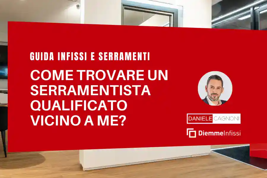 Serramentisti migliori come trovarli vicino