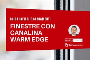 Canalina warm edge finestre a cosa serve