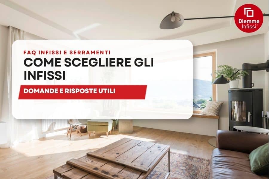 Domande e risposte per scegliere infissi