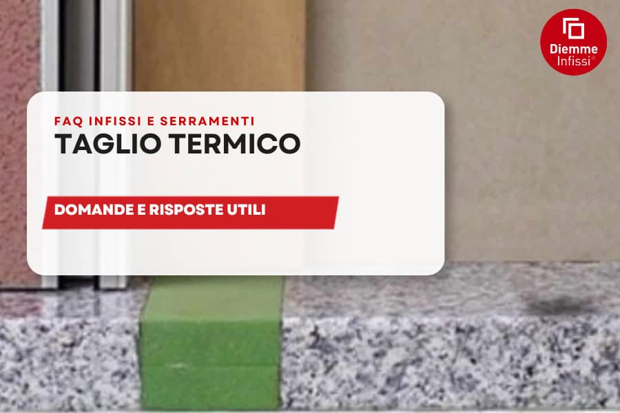 FAQ taglio termico finestre