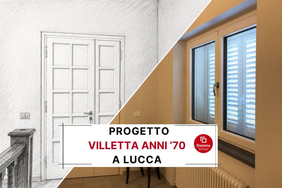 Serramenti per ristrutturazione villetta anni 70' a Lucca: Caso Studio Diemme Infissi