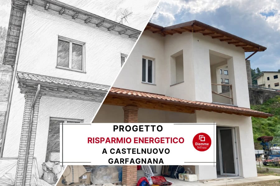 Serramenti per casa a risparmio energetico a Castelnuovo: caso studio Diemme