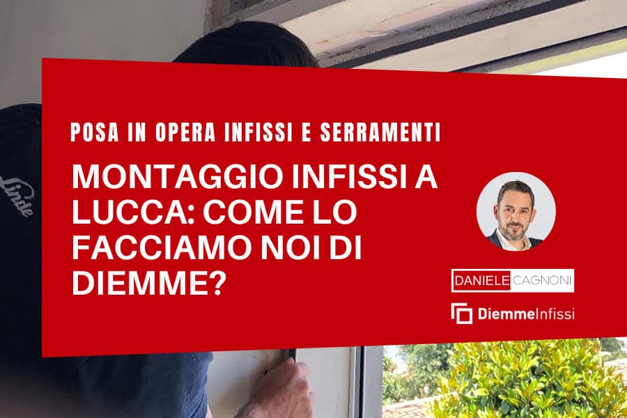 Copertina articolo che spiega come ottenere una corretta installazione infissi a Lucca